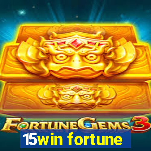 15win fortune